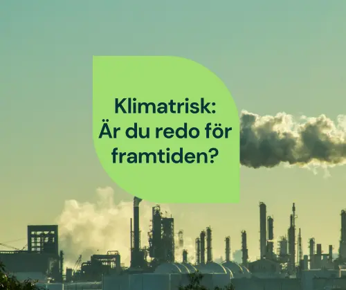 Klimatrisk: Är du redo för framtiden?